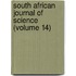 South African Journal of Science (Volume 14)
