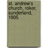 St. Andrew's Church, Roker, Sunderland, 1905