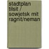 Stadtplan Tilsit / Sowjetsk mit Ragnit/Neman