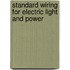 Standard Wiring for Electric Light and Power