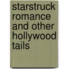 Starstruck Romance and Other Hollywood Tails door Julia Dumont