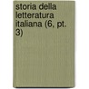Storia Della Letteratura Italiana (6, Pt. 3) door Girolamo Tiraboschi