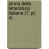 Storia Della Letteratura Italiana (7, Pt. 4) door Girolamo Tiraboschi