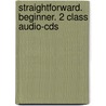 Straightforward. Beginner. 2 Class Audio-cds door Lindsay Clandfield