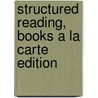 Structured Reading, Books a la Carte Edition door Lynn Q. Troyka