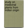 Study on Medicinal Plants from Indian Origin door Girendra Kumar Gautam