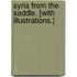 Syria from the Saddle. [With illustrations.]