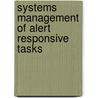 Systems Management of Alert Responsive Tasks by Ian Malloy