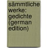 Sämmtliche Werke: Gedichte (German Edition) door Von Schlegel Friedrich