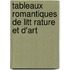 Tableaux Romantiques de Litt Rature Et D'Art