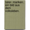 Tater- Mariken. Ein Bild aus dem Volksleben. door Joachim Mahl