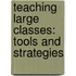 Teaching Large Classes: Tools and Strategies