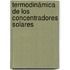Termodinámica de los concentradores solares