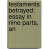 Testaments Betrayed: Essay In Nine Parts, An door Milan Kondera