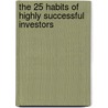 The 25 Habits of Highly Successful Investors by Peter Sander