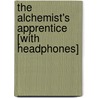 The Alchemist's Apprentice [With Headphones] by Dave Duncan