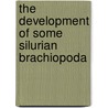 The Development of Some Silurian Brachiopoda door Charles Emerson Beecher