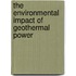 The Environmental Impact of Geothermal Power