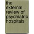 The External Review of Psychiatric Hospitals