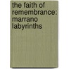 The Faith of Remembrance: Marrano Labyrinths by Nathan Wachtel