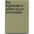 The Highlander's Stolen Touch. Terri Brisbin