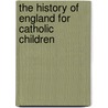 The History of England for Catholic Children by England