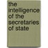 The Intelligence of the Secretaries of State