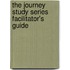 The Journey Study Series Facilitator's Guide