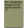 The Missionary Review of the World Volume 17 door Voltaire