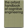 The Oxford Handbook of Cognitive Engineering door Lee