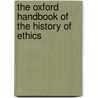 The Oxford Handbook of the History of Ethics door Roger Crisp