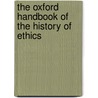 The Oxford Handbook of the History of Ethics by Roger Crisp