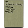 The Problem-Solving Therapy Treatment Manual door Christine Maguth Nezu