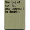 The Role of Conflict Management in Libraries door John Pius Masereka