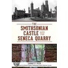 The Smithsonian Castle and the Seneca Quarry door Garrett Peck
