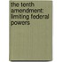 The Tenth Amendment: Limiting Federal Powers