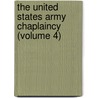 The United States Army Chaplaincy (Volume 4) door United States Dept of the Chaplains