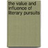 The Value and Influence of Literary Pursuits