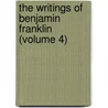 The Writings of Benjamin Franklin (Volume 4) door Benjamin Franklin