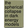 The spherical collapse in Dark Energy models door Veronica Biffi