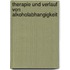 Therapie Und Verlauf Von Alkoholabhangigkeit