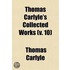 Thomas Carlyle's Collected Works (Volume 10)