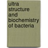 Ultra Structure and Biochemistry of Bacteria door Bhanu Shrivastava