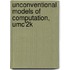 Unconventional Models Of Computation, Umc'2K