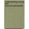 Understanding Movies with Mycommunicationkit door Louis Giannetti