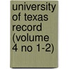 University of Texas Record (Volume 4 No 1-2) door University of Texas