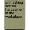 Unmasking Sexual Harassment In The Workplace door Samson Mutsagondo