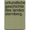 Urkundliche Geschichte des Landes Sternberg. door Wilhelm Freier