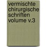 Vermischte chirurgische Schriften Volume v.3 by Johann Leberecht Schmucker