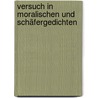 Versuch In Moralischen Und Schäfergedichten door Christian Friedrich Zernitz